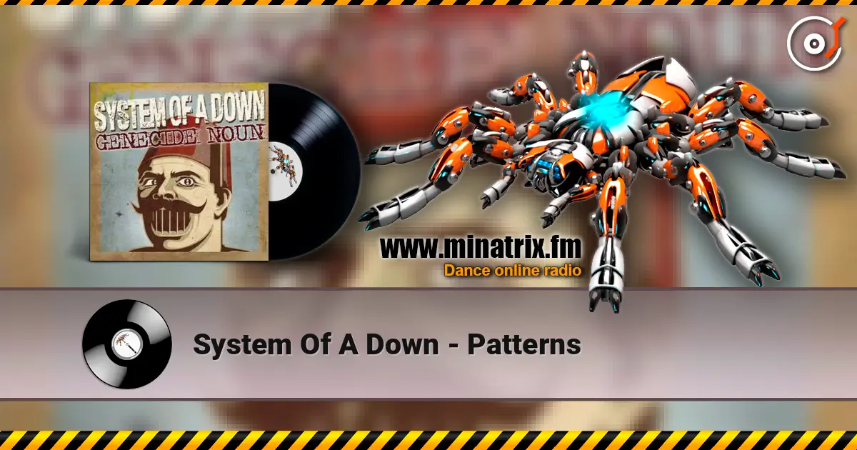 System Of A Down - Patterns online in hoher Qualität hören | Minatrix.FM