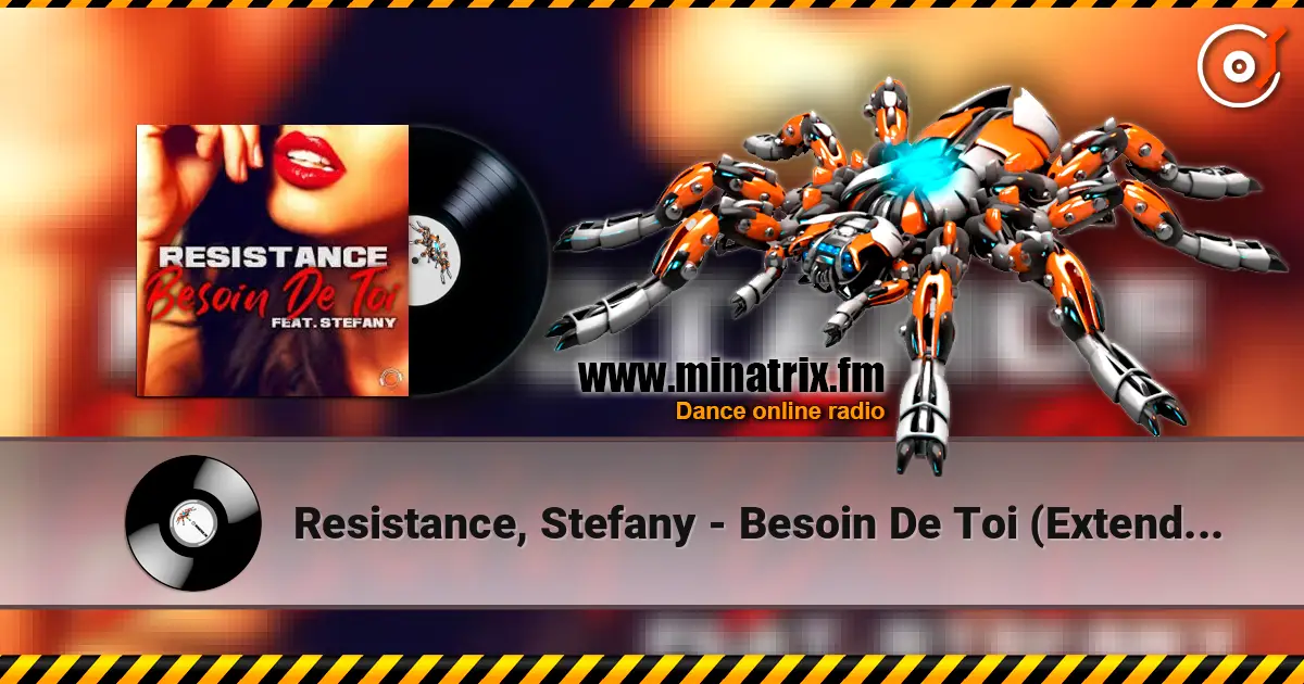 Resistance, Stefany - Besoin De Toi (Extended Mix) online in hoher Qualität hören | Minatrix.FM