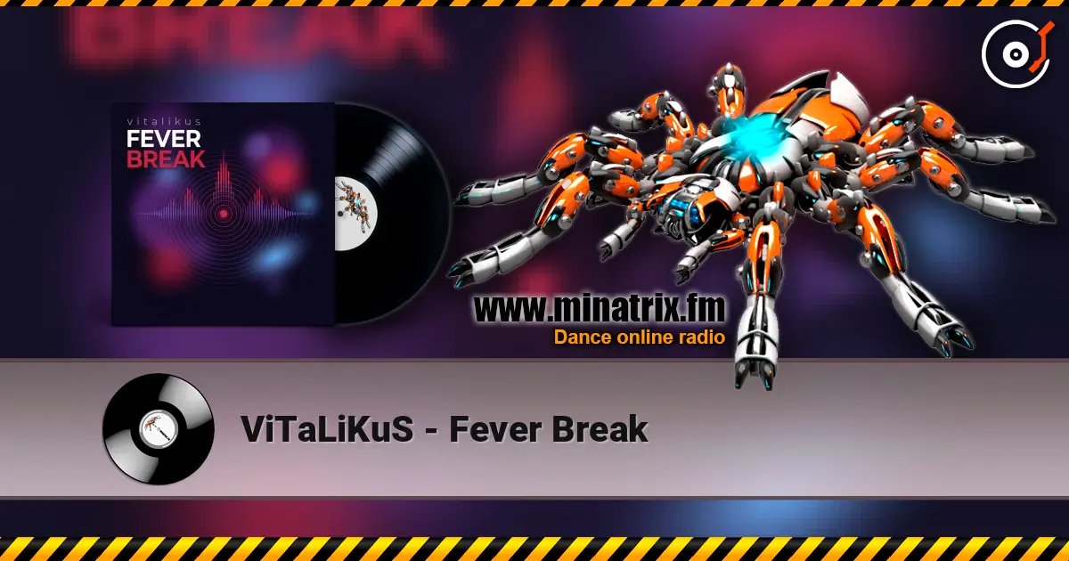 ViTaLiKuS - Fever Break online in hoher Qualität hören | Minatrix.FM