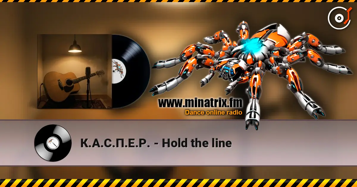 К.А.С.П.Е.Р. - Hold the line online in hoher Qualität hören | Minatrix.FM