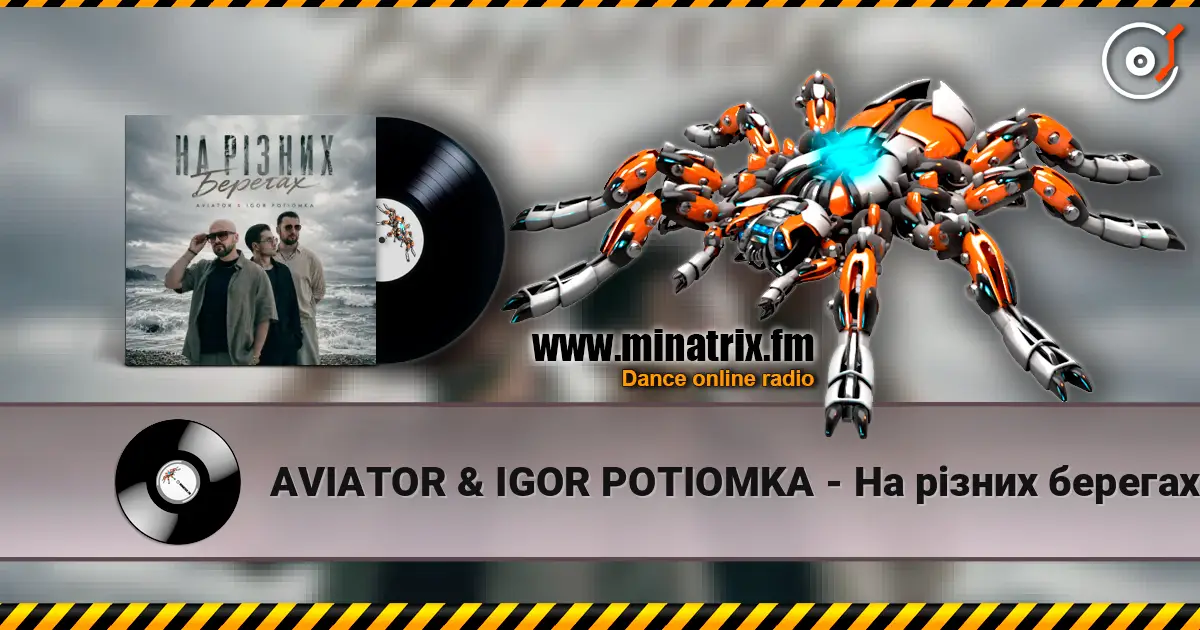 AVIATOR & IGOR POTIOMKA - На різних берегах online in hoher Qualität hören | Minatrix.FM