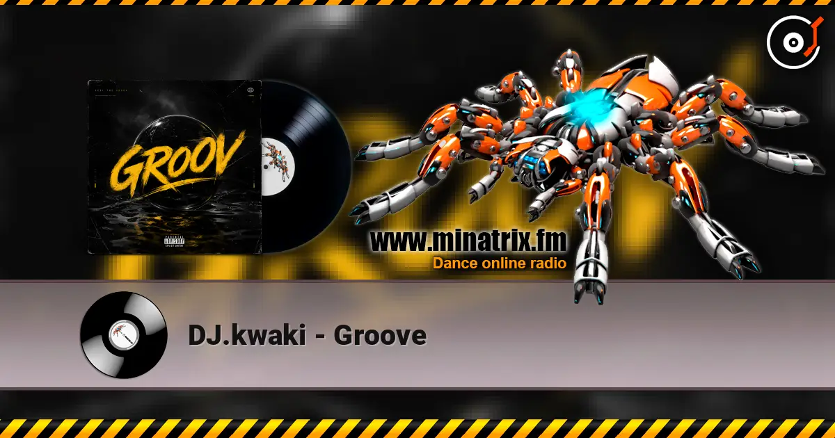 DJ.kwaki - Groove online in hoher Qualität hören | Minatrix.FM