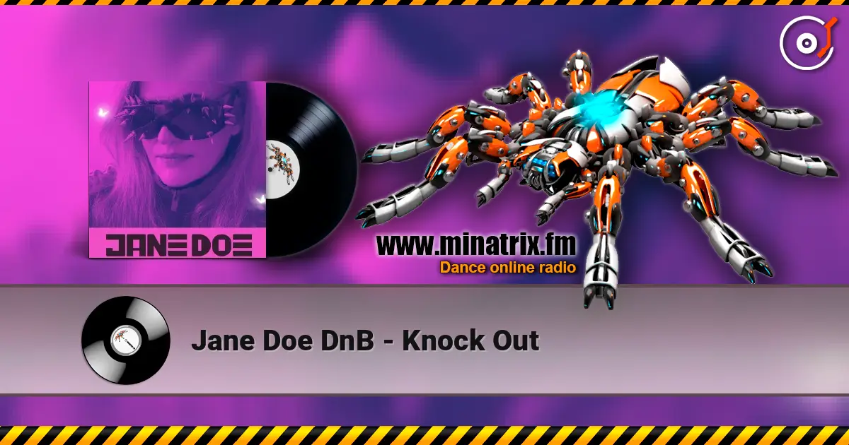 Jane Doe DnB - Knock Out online in hoher Qualität hören | Minatrix.FM
