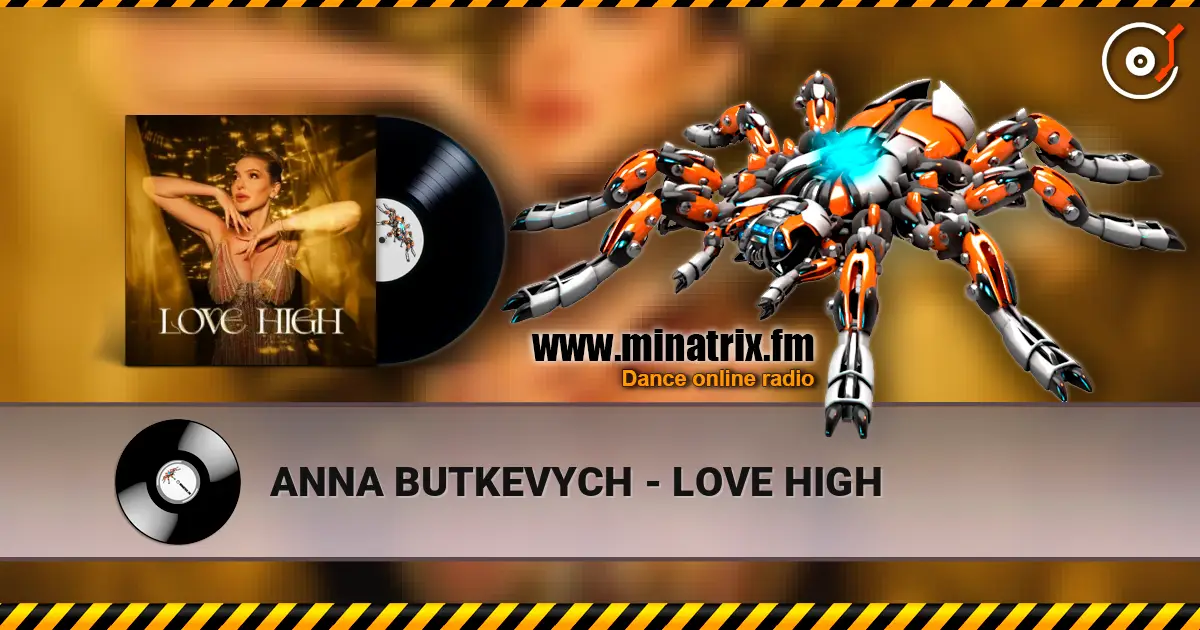 ANNA BUTKEVYCH - LOVE HIGH online in hoher Qualität hören | Minatrix.FM