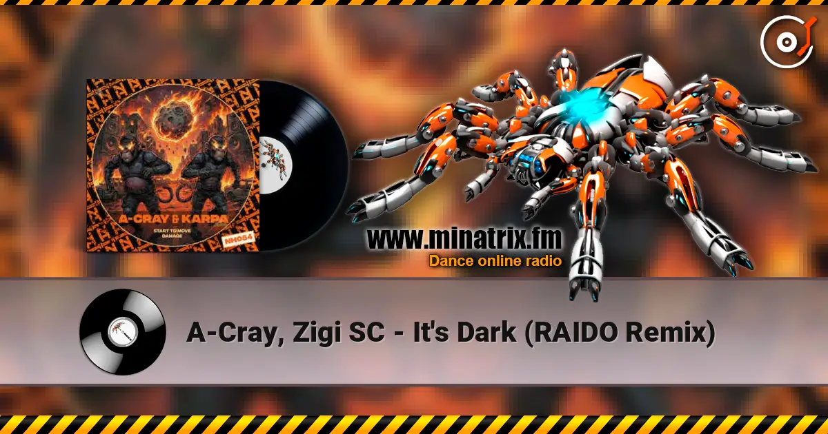 A-Cray, Zigi SC - It's Dark (RAIDO Remix) online in hoher Qualität hören | Minatrix.FM