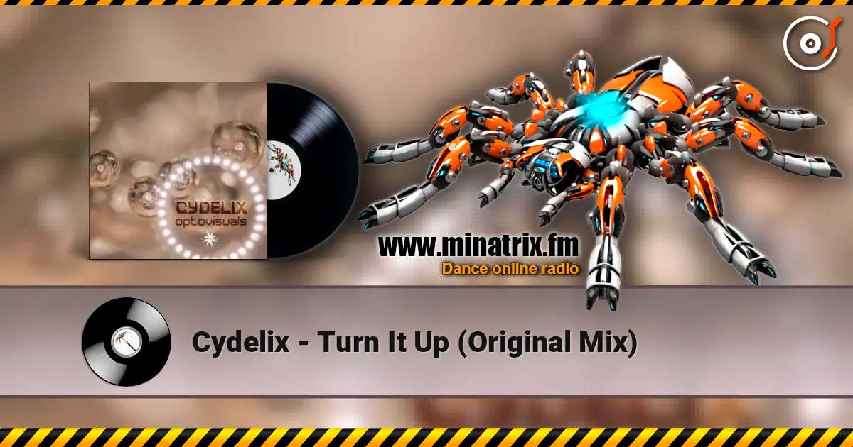 Cydelix - Turn It Up (Original Mix) online in hoher Qualität hören | Minatrix.FM