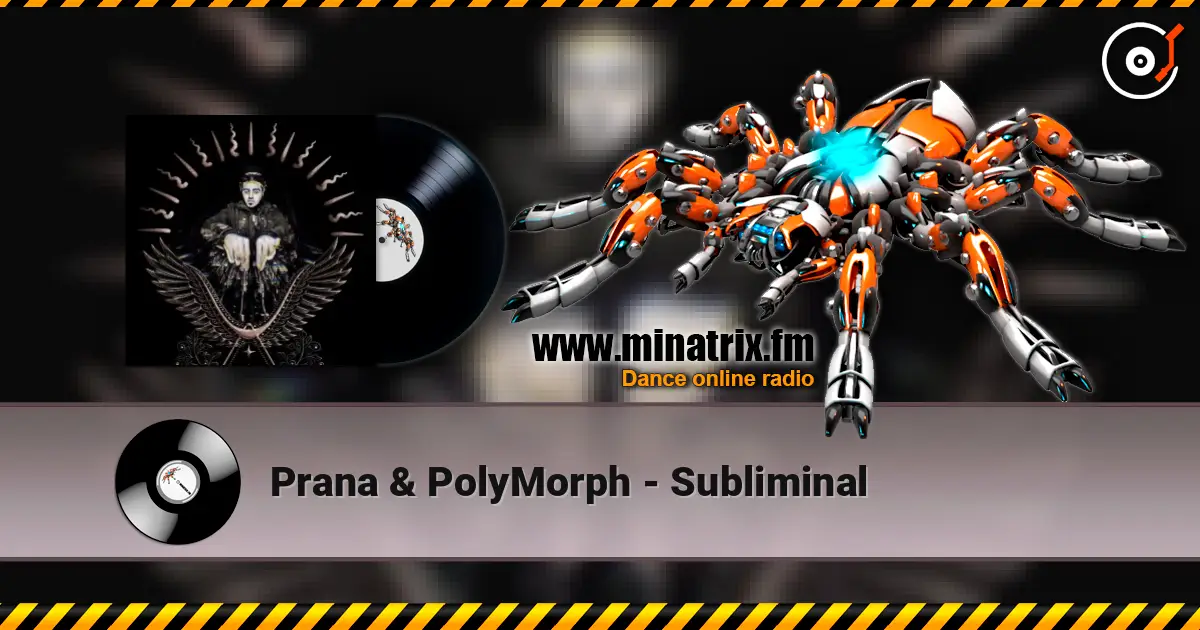 Prana & PolyMorph - Subliminal online in hoher Qualität hören | Minatrix.FM