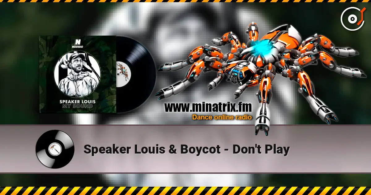 Speaker Louis & Boycot - Don't Play online in hoher Qualität hören | Minatrix.FM