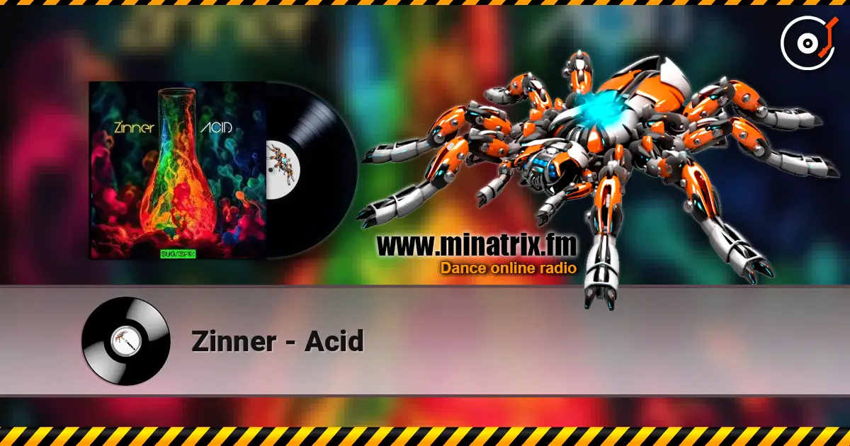 Zinner - Acid online in hoher Qualität hören | Minatrix.FM