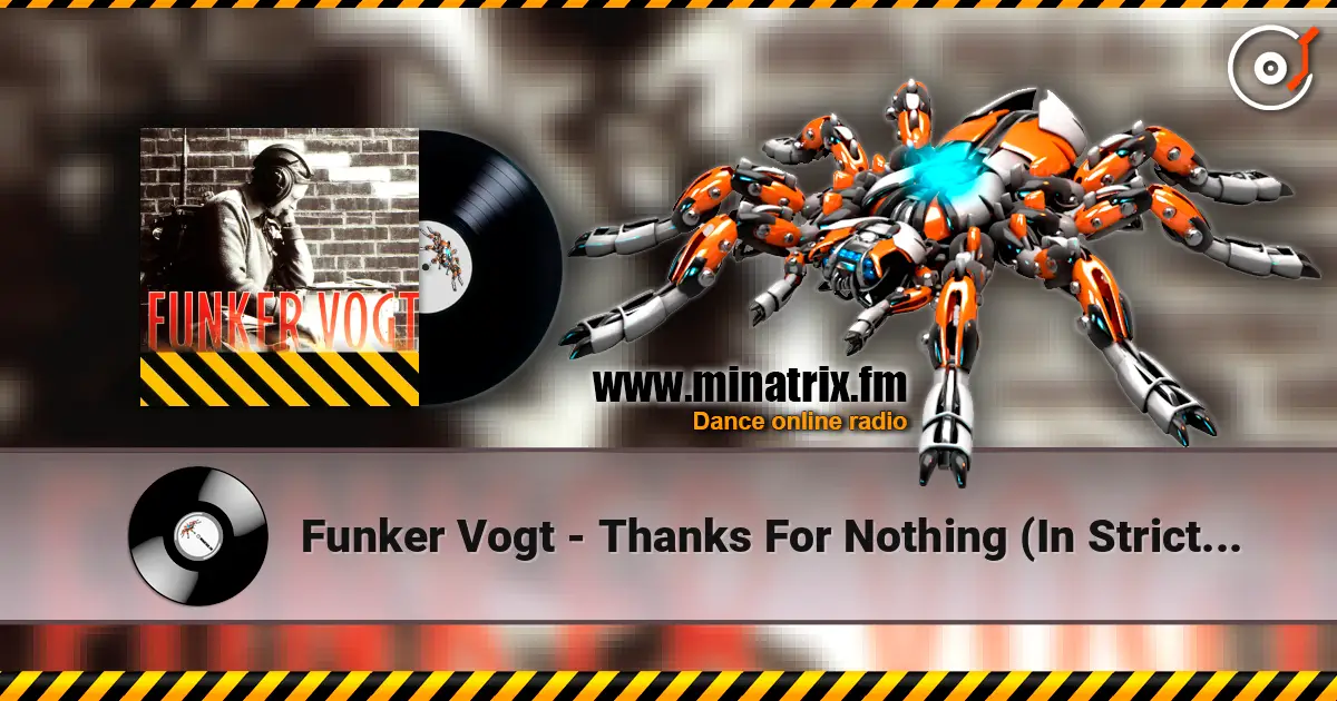 Funker Vogt - Thanks For Nothing (In Strict Confidence Remix) online in hoher Qualität hören | Minatrix.FM