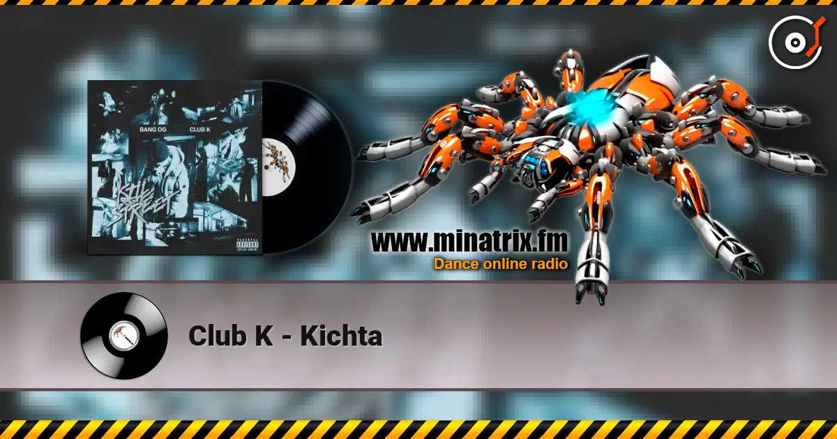 Club K - Kichta online in hoher Qualität hören | Minatrix.FM