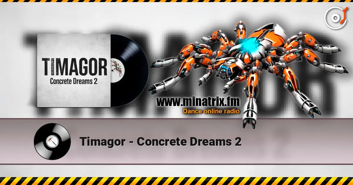 Timagor - Concrete Dreams 2 online in hoher Qualität hören | Minatrix.FM