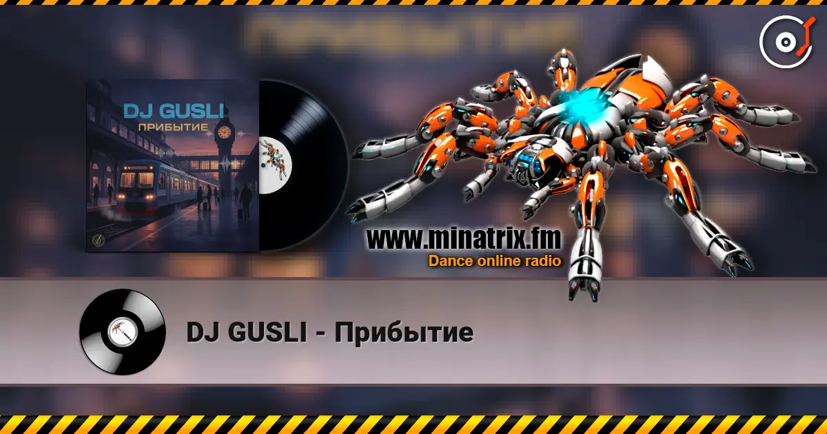 DJ GUSLI - Прибытие online in hoher Qualität hören | Minatrix.FM
