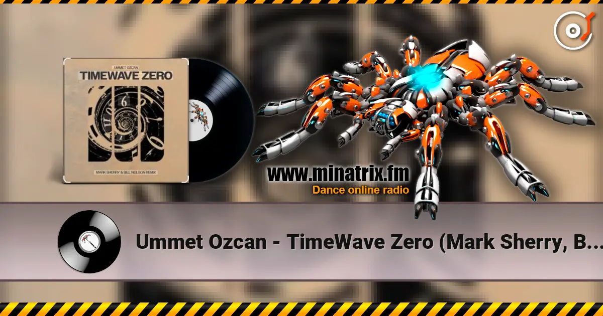 Ummet Ozcan - TimeWave Zero (Mark Sherry, Bill Neilson Extended Remix) online in hoher Qualität hören | Minatrix.FM