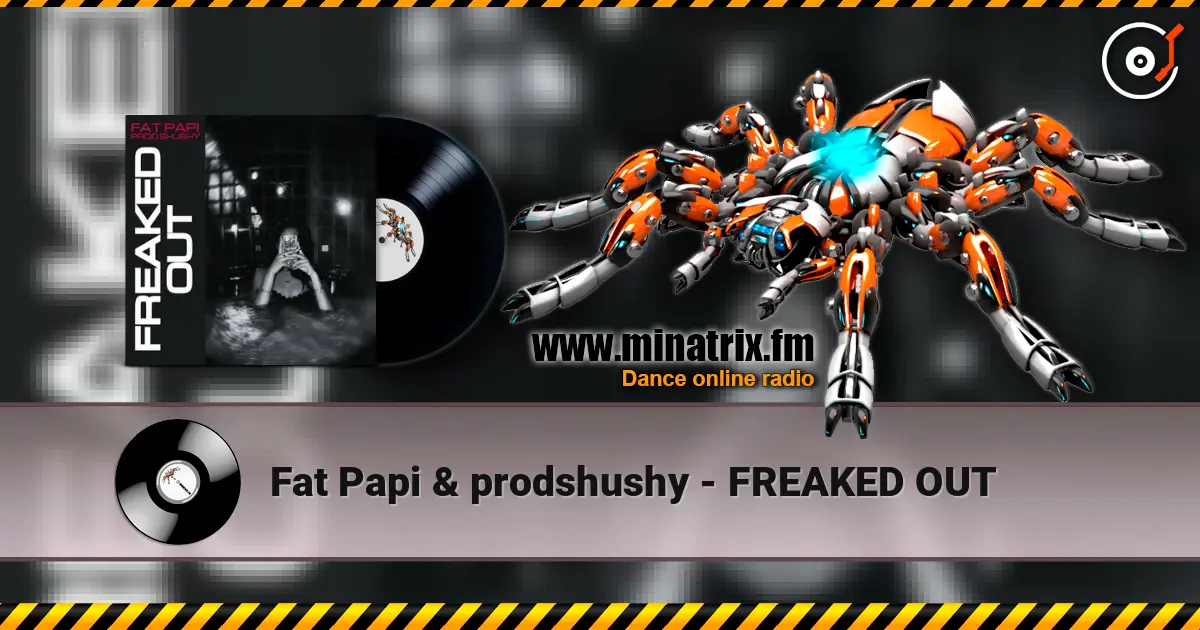 Fat Papi & prodshushy - FREAKED OUT online in hoher Qualität hören | Minatrix.FM