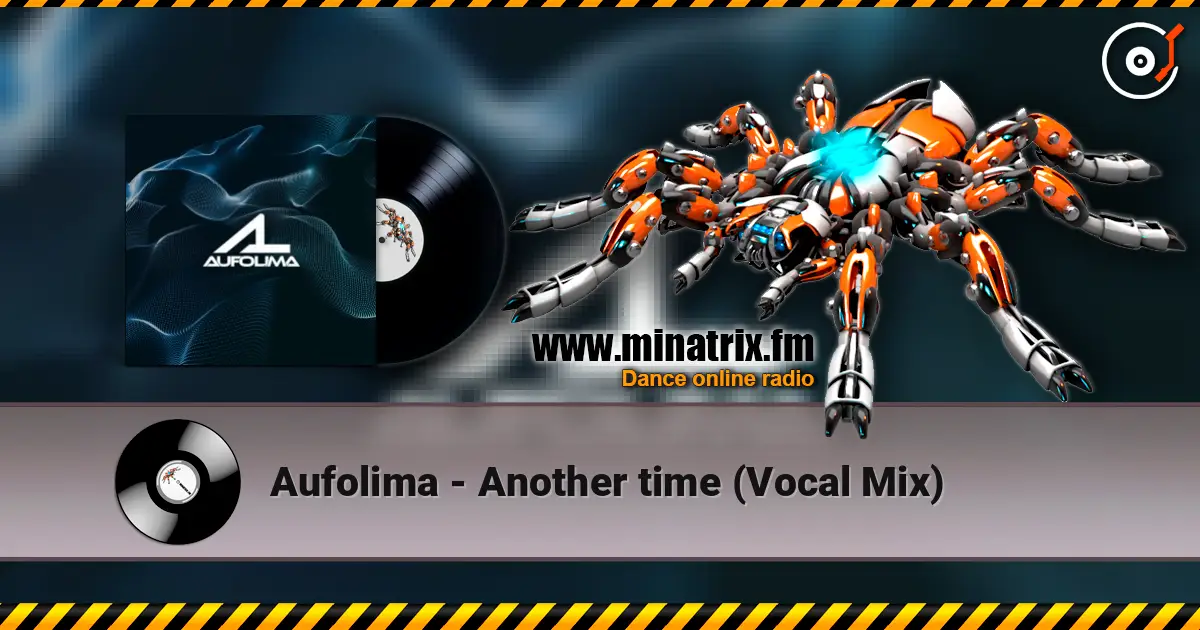 Aufolima - Another time (Vocal Mix) online in hoher Qualität hören | Minatrix.FM
