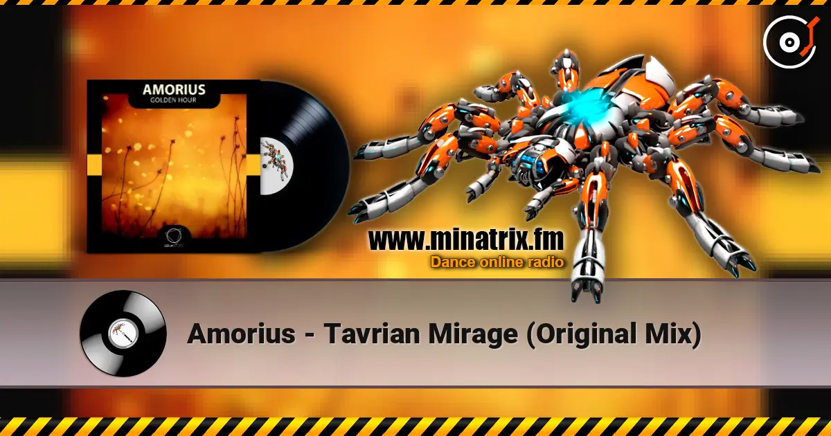 Amorius - Tavrian Mirage (Original Mix) online in hoher Qualität hören | Minatrix.FM