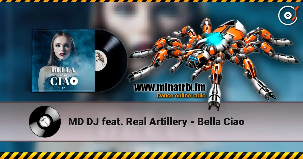 MD DJ feat. Real Artillery - Bella Ciao online in hoher Qualität hören | Minatrix.FM