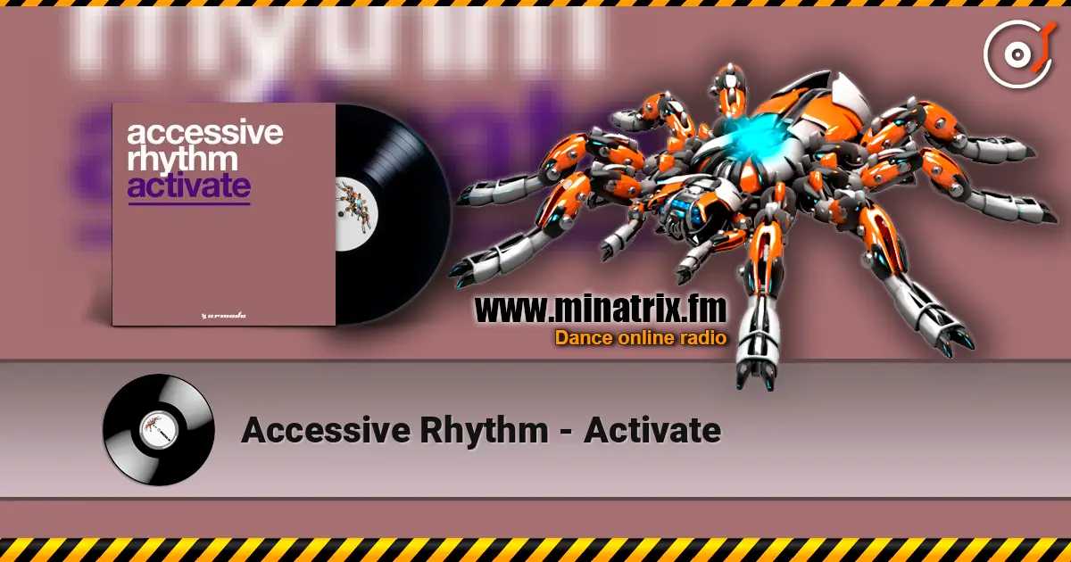 Accessive Rhythm - Activate online in hoher Qualität hören | Minatrix.FM
