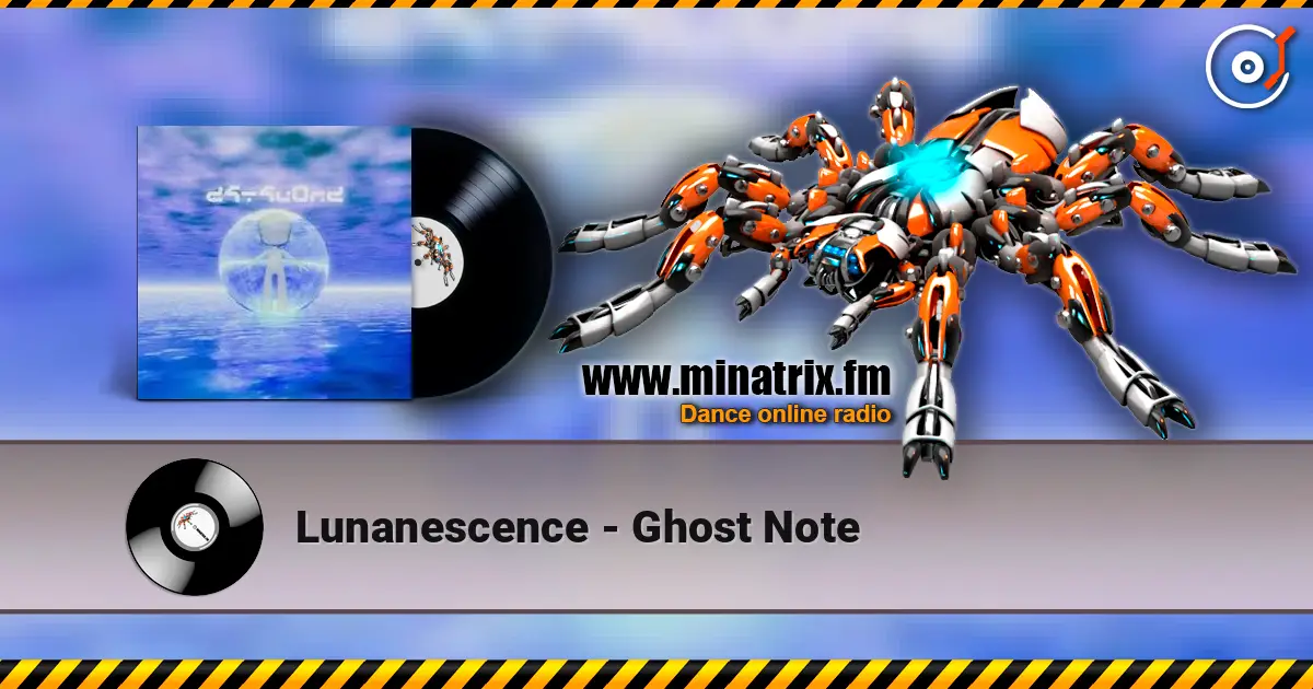 Lunanescence - Ghost Note online in hoher Qualität hören | Minatrix.FM