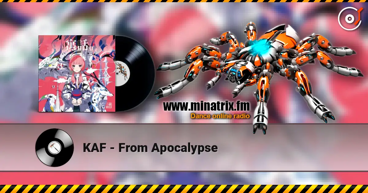 KAF - From Apocalypse online in hoher Qualität hören | Minatrix.FM
