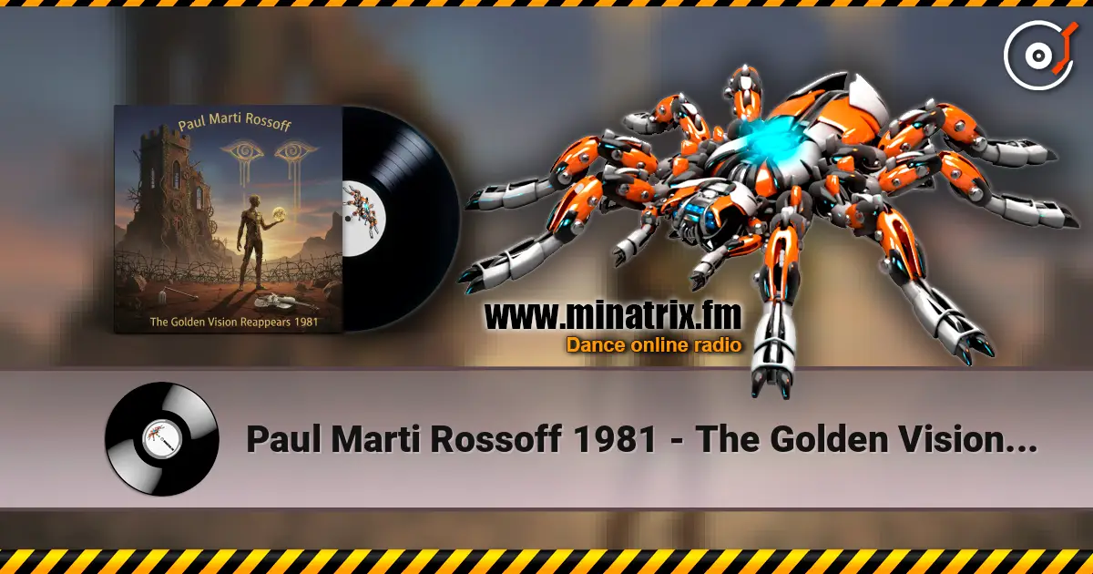 Paul Marti Rossoff 1981 - The Golden Visions Reappears online in hoher Qualität hören | Minatrix.FM