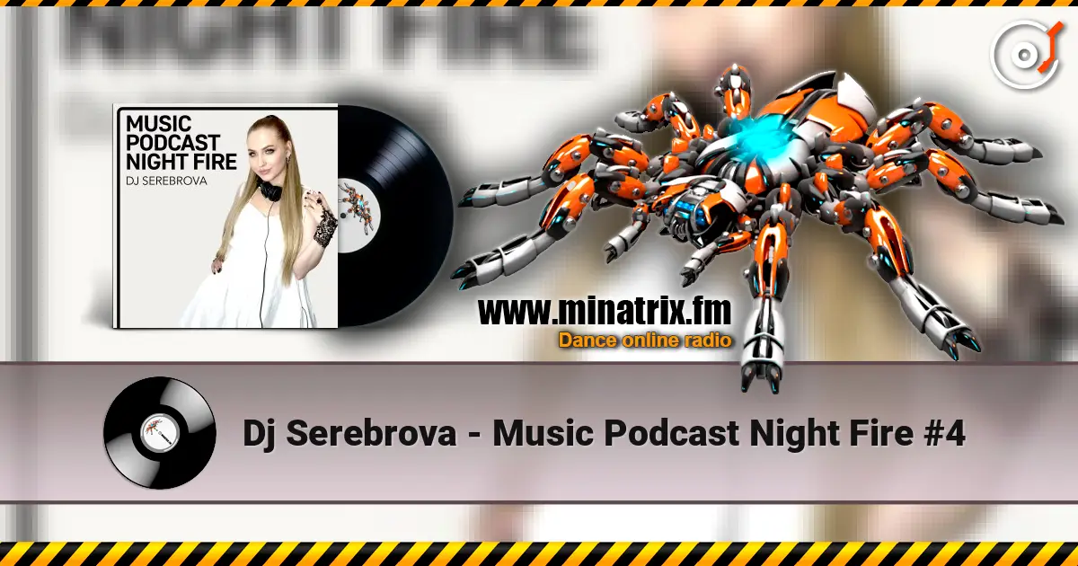 Dj Serebrova - Music Podcast Night Fire #4 online in hoher Qualität hören | Minatrix.FM