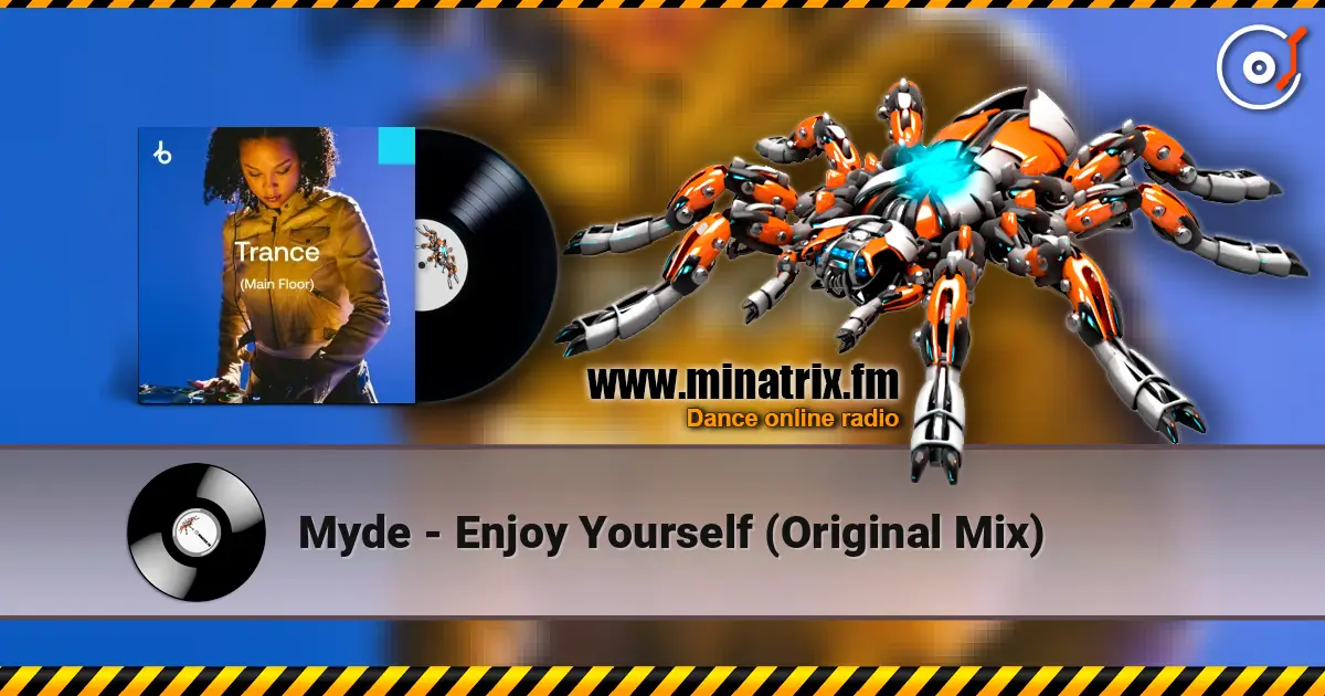 Myde - Enjoy Yourself (Original Mix) online in hoher Qualität hören | Minatrix.FM