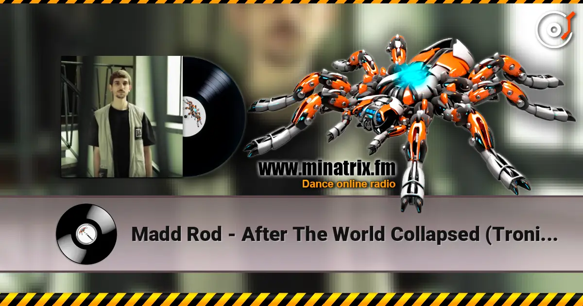 Madd Rod - After The World Collapsed (Tronik Youth Remix) online in hoher Qualität hören | Minatrix.FM