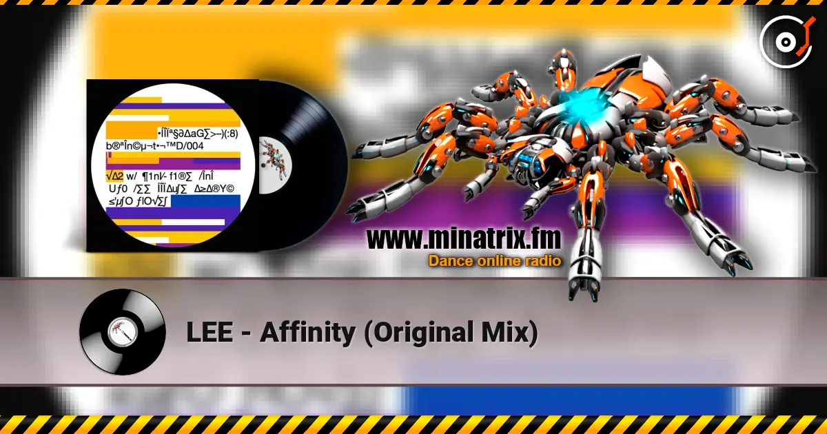 LEE - Affinity (Original Mix) online in hoher Qualität hören | Minatrix.FM
