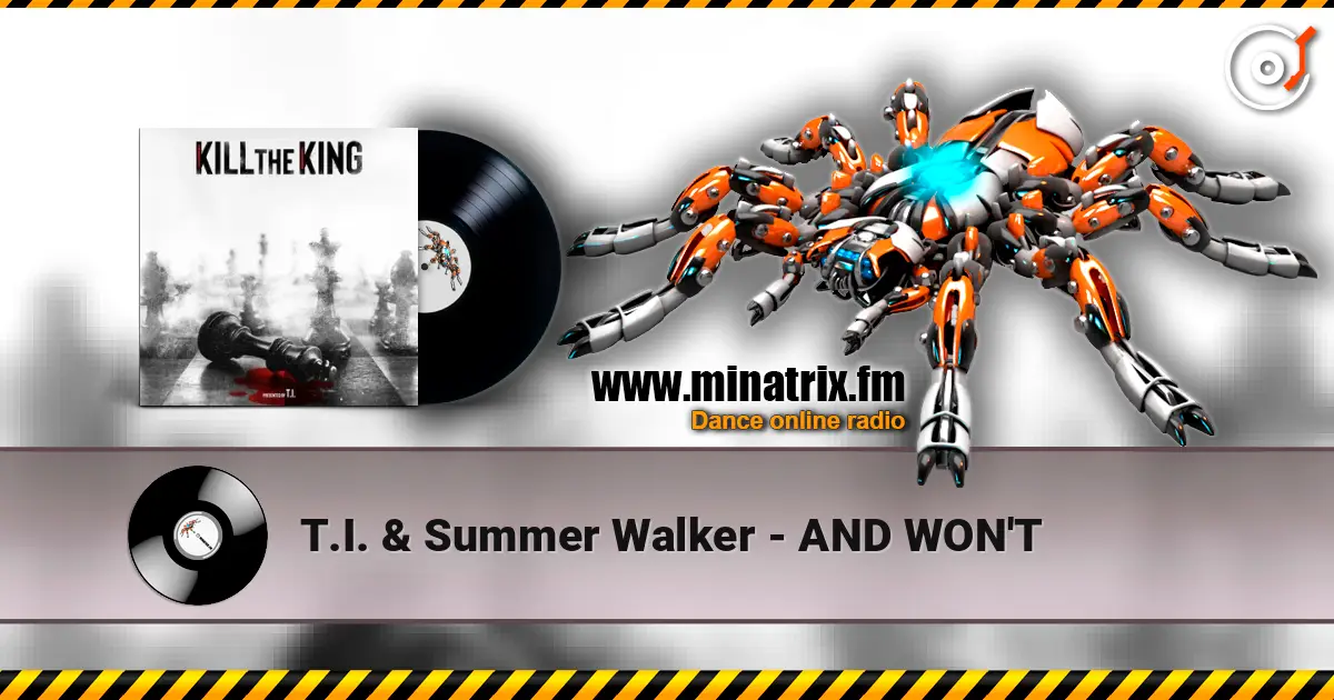 T.I. & Summer Walker - AND WON'T online in hoher Qualität hören | Minatrix.FM