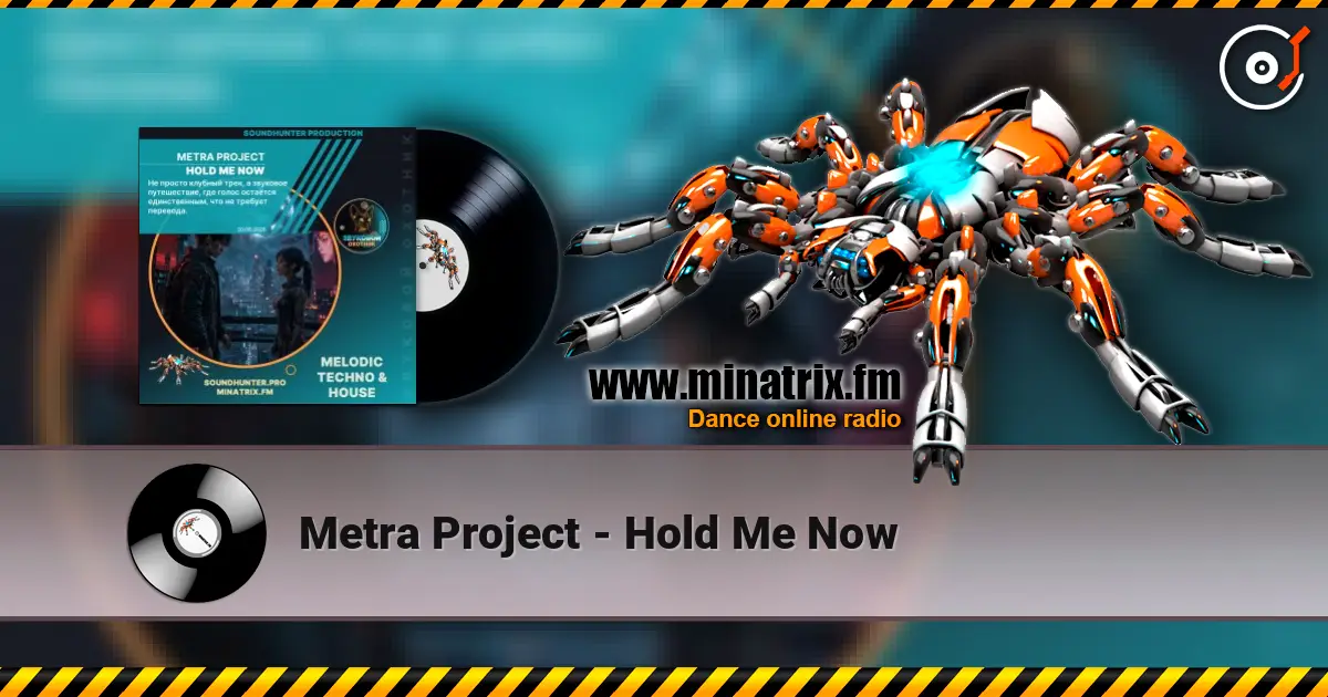 Metra Project - Hold Me Now online in hoher Qualität hören | Minatrix.FM