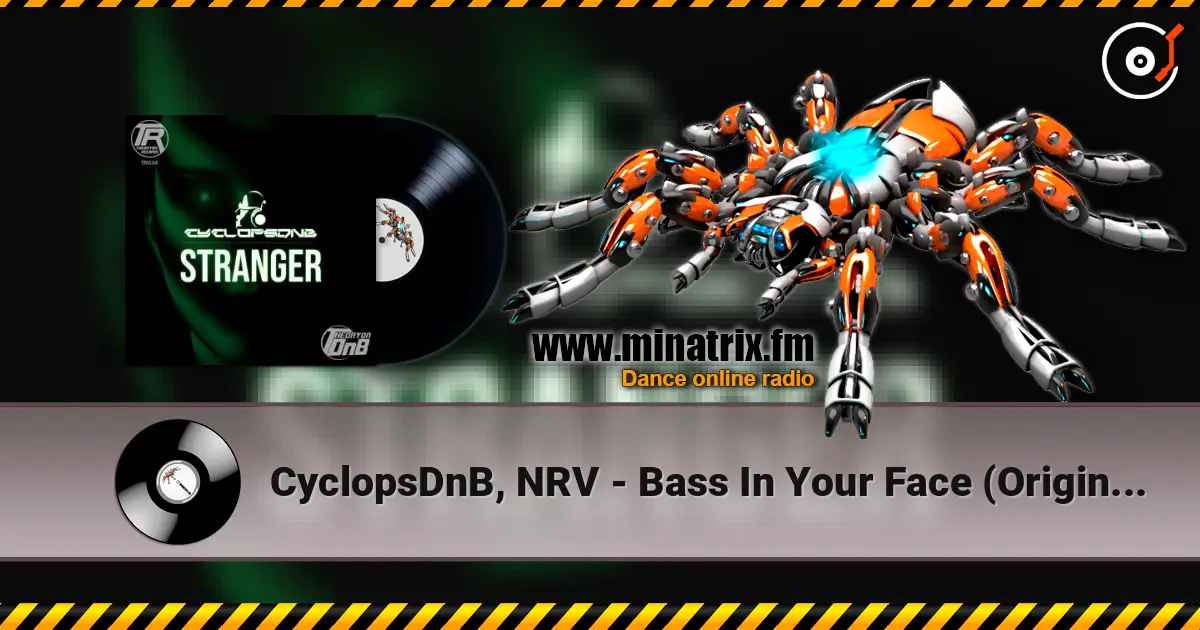 CyclopsDnB, NRV - Bass In Your Face (Original Mix) online in hoher Qualität hören | Minatrix.FM