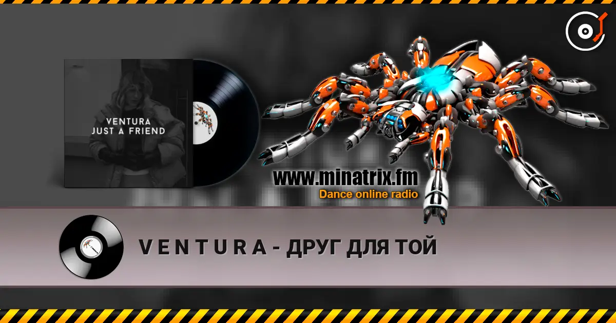 V E N T U R A - ДРУГ ДЛЯ ТОЙ online in hoher Qualität hören | Minatrix.FM