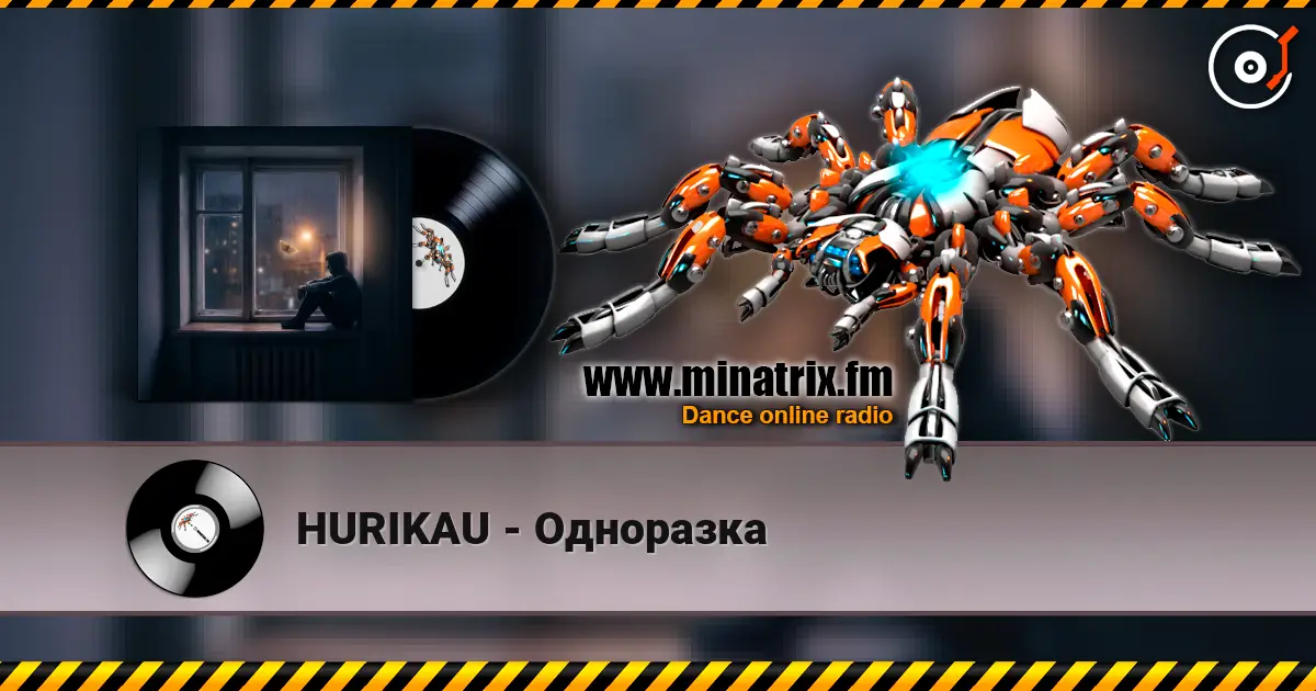 HURIKAU - Одноразка online in hoher Qualität hören | Minatrix.FM