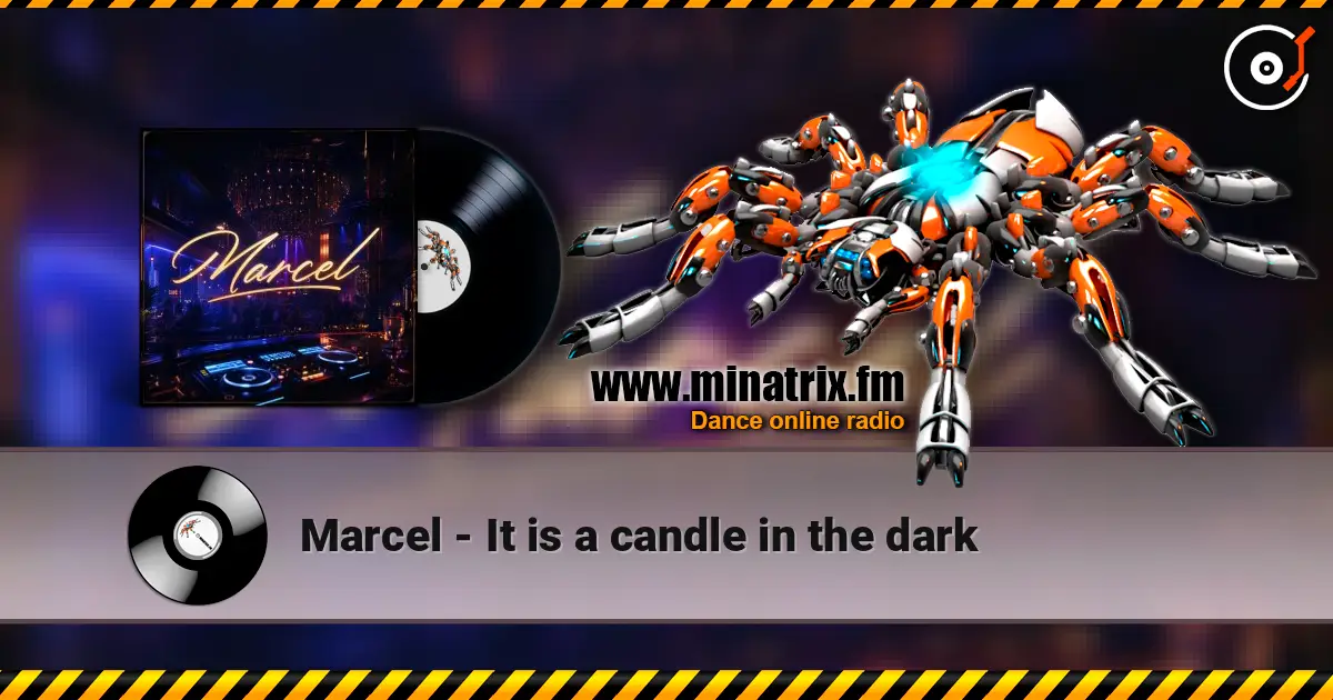 Marcel - It is a candle in the dark online in hoher Qualität hören | Minatrix.FM