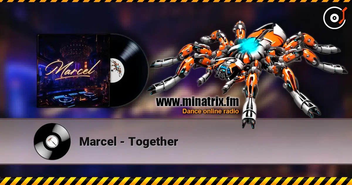 Marcel - Together online in hoher Qualität hören | Minatrix.FM