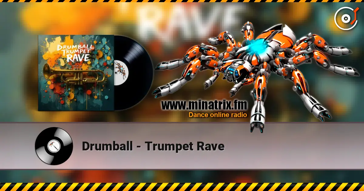 Drumball - Trumpet Rave online in hoher Qualität hören | Minatrix.FM