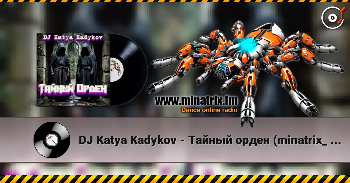 DJ Katya Kadykov - Тайный орден (minatrix_ FM_edition) online in hoher Qualität hören | Minatrix.FM