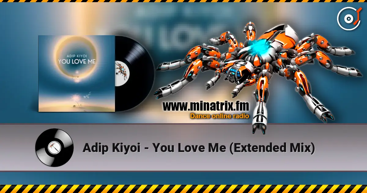Adip Kiyoi - You Love Me (Extended Mix) online in hoher Qualität hören | Minatrix.FM