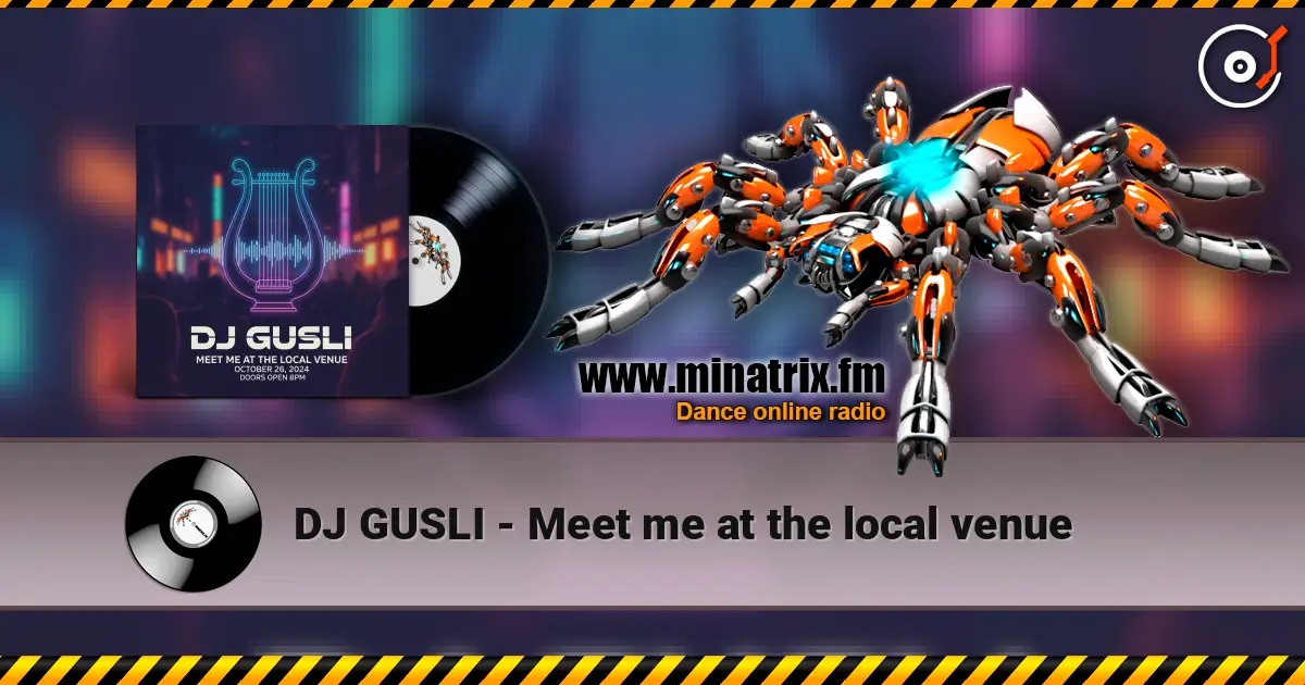 DJ GUSLI - Meet me at the local venue online in hoher Qualität hören | Minatrix.FM