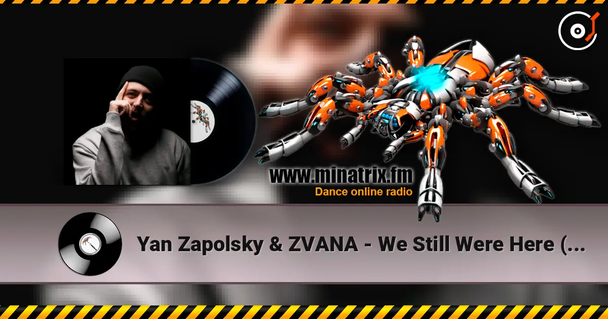 Yan Zapolsky & ZVANA - We Still Were Here (Radio Edit) online in hoher Qualität hören | Minatrix.FM