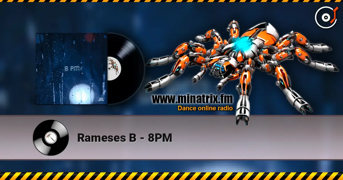 Rameses B - 8PM online in hoher Qualität hören | Minatrix.FM