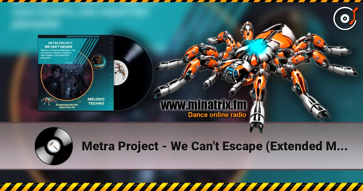 Metra Project - We Can't Escape (Extended Mix) online in hoher Qualität hören | Minatrix.FM