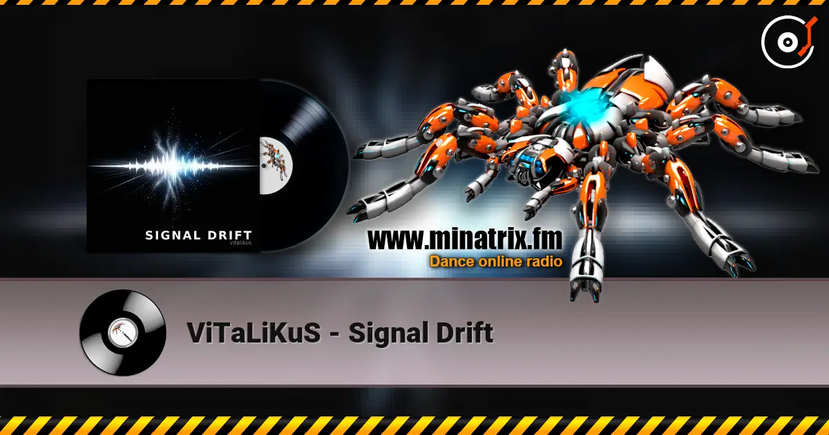 ViTaLiKuS - Signal Drift online in hoher Qualität hören | Minatrix.FM