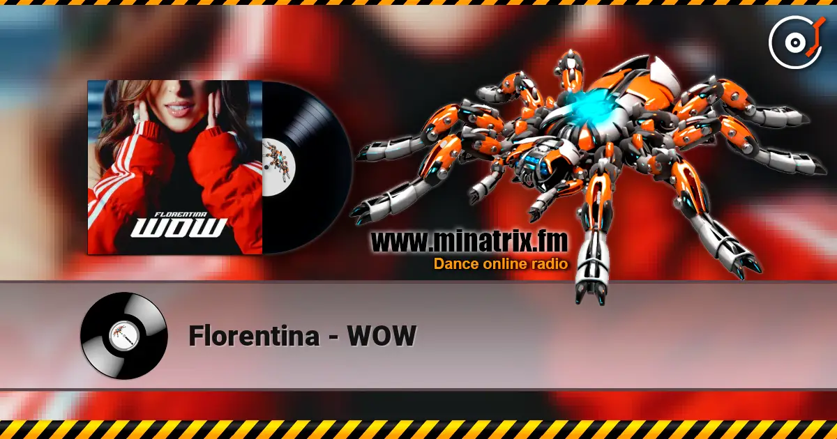 Florentina - WOW online in hoher Qualität hören | Minatrix.FM