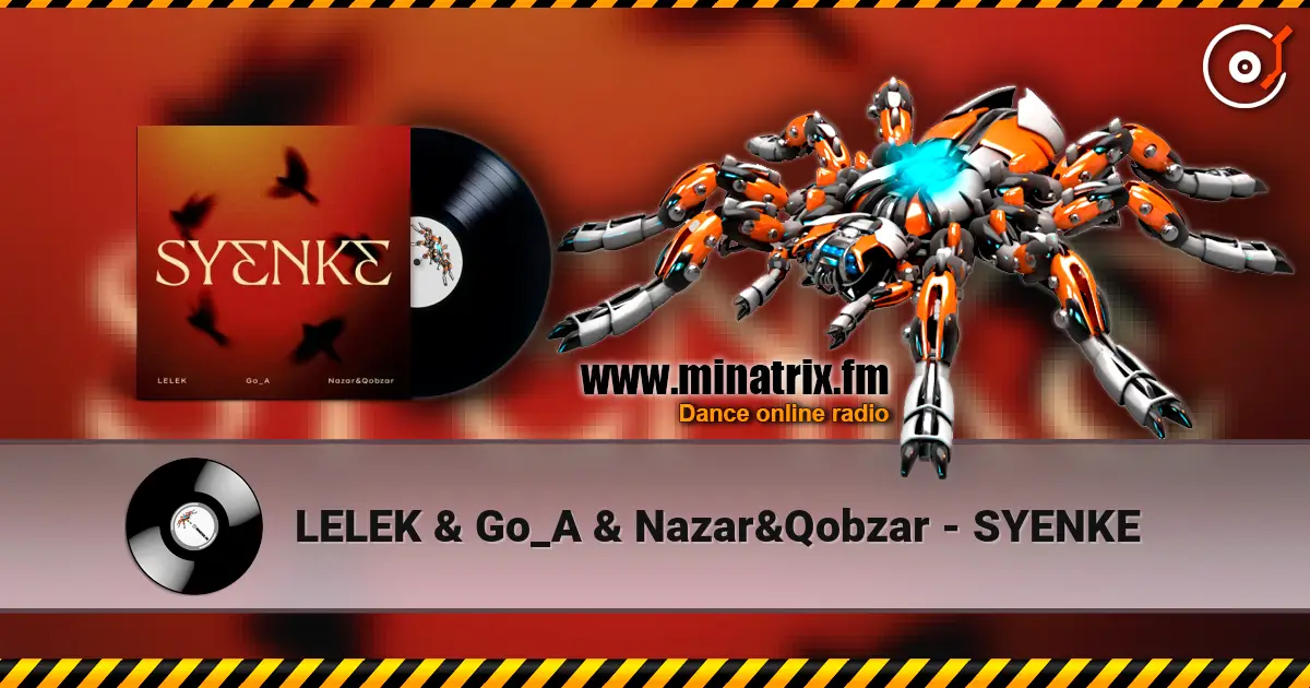 LELEK & Go_A & Nazar&Qobzar - SYENKE online in hoher Qualität hören | Minatrix.FM