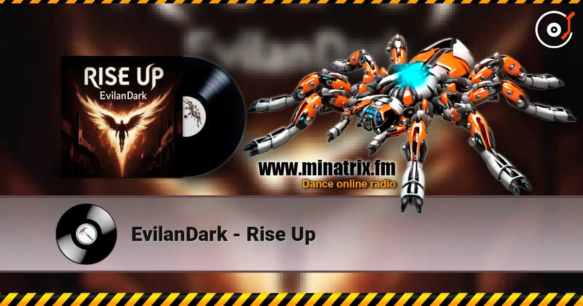 EvilanDark - Rise Up online in hoher Qualität hören | Minatrix.FM