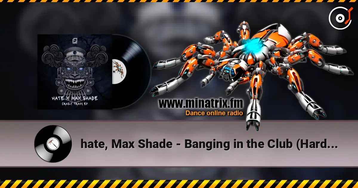hate, Max Shade - Banging in the Club (Hardbless Remix) online in hoher Qualität hören | Minatrix.FM
