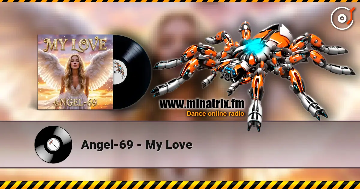 Angel-69 - My Love online in hoher Qualität hören | Minatrix.FM